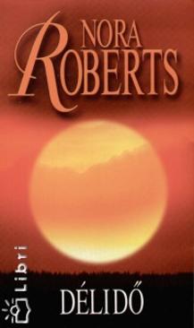 Délidő (Nora Roberts) könyv