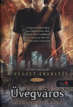 Üvegváros - A végzet ereklyéi 3. (Cassandra Clare) könyv