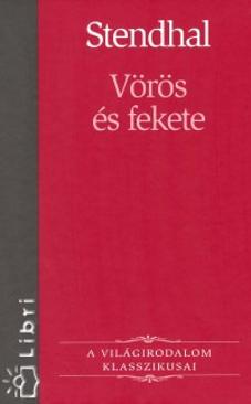 Vörös és fekete (Henri Beyle Stendhal) könyv Vörös és fekete (Henri Beyle Stendhal) könyv
