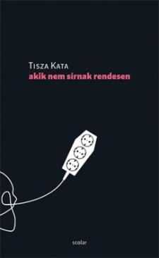 Akik nem sírnak rendesen (Tisza Kata) könyv