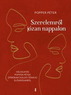 Szerelemről józan nappalon -  Válogatás Popper Péter (pár)kapcsolati témájú előadásaiból (Popper Péter) könyv
