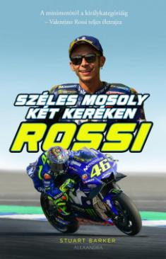 Rossi - Széles mosoly két keréken (Stuart Barker) könyv Rossi - Széles mosoly két keréken (Stuart Barker) könyv