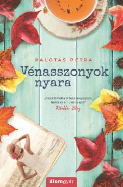 Vénasszonyok nyara (Palotás Petra) könyv