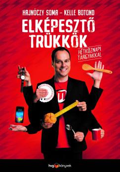Elképesztő trükkök hétköznapi tárgyakkal (Hajnóczy Soma - Kelle Botond)