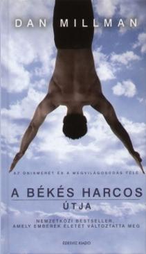 A békés harcos útja (Dan Millman) könyv