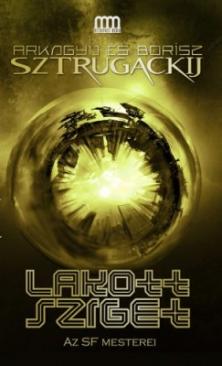 Lakott sziget (Arkagyij Sztrugackij - Borisz Sztrugackij) könyv