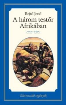A három testőr Afrikában (Rejtő Jenő) könyv
