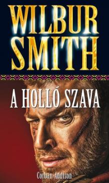 A Holló Szava (Corban Addison - Wilbur Smith) könyv