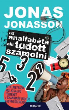 Az analfabéta aki tudott számolni (Jonas Jonasson) könyv