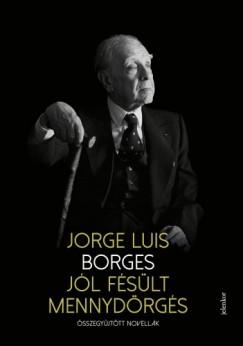 Jól fésült mennydörgés - Összegyűjtött novellák (Jorge Luis Borges)