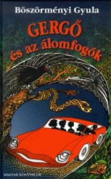 Gergő és az álomfogók (Böszörményi Gyula) könyv