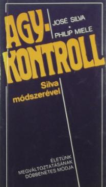 Agykontroll (Philip Miele - José Silva) könyv