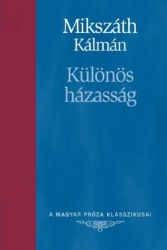Különös házasság (Mikszáth Kálmán) könyv