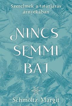 Nincs semmi baj (Schmöltz Margit) könyv