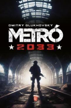 Metró 2033 (Dmitry Glukhovsky) könyv