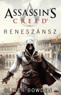 Assassins Creed: Reneszánsz (Bowden Oliver) könyv