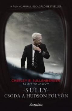 Sully - Csoda a Hudson folyón (Zaslow Chesley B. Sullenberger Jeffrey) könyv