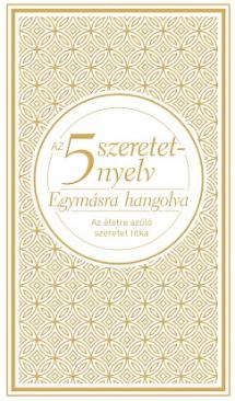 Az 5 szeretetnyelv - Egymásra hangolva (díszkiadás) (Gary Chapman)