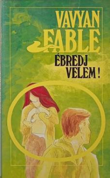 Ébredj velem! (Vavyan Fable) könyv