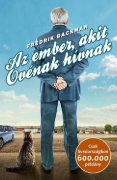 Az ember, akit Ovénak hívnak (Fredrik Backman) könyv