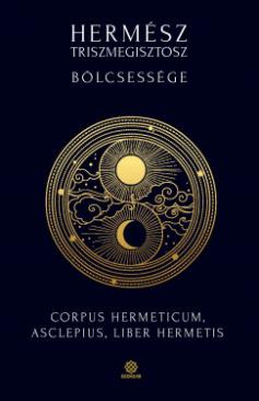 Hermész Triszmegisztosz bölcsessége (Hermész Triszmegisztosz)