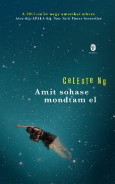 Amit sohase mondtam el (Celeste Ng) könyv