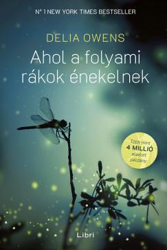 Ahol a folyami rákok énekelnek (Delia Owens) könyv Ahol a folyami rákok énekelnek (Delia Owens) könyv