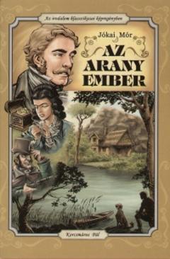 Az aranyember (Jókai Mór - Cs. Horváth Tibor (Szerk.)) könyv