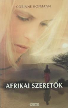 Afrikai szeretők (Corinne Hofmann) könyv