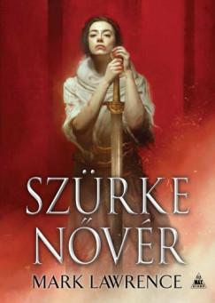 Szürke nővér - Az Ős könyve-trilógia 2. kötete (Mark Lawrence) könyv