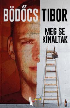 Meg se kínáltak (Bödőcs Tibor) könyv