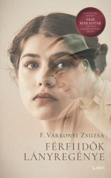 Férfiidők lányregénye (F. Várkonyi Zsuzsa) könyv