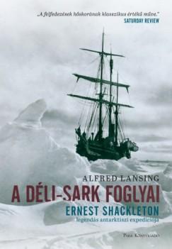 A Déli-sark foglyai - Ernst Shakleton legendás antarktiszi expedíciója (Alfred Lansing) könyv