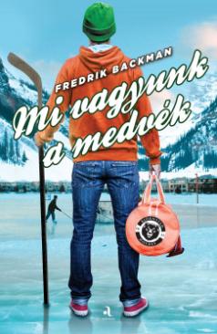 Mi vagyunk a medvék - puha táblás (Fredrik Backman) könyv