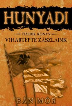 Hunyadi - Vihartépte zászlaink (Bán Mór) könyv