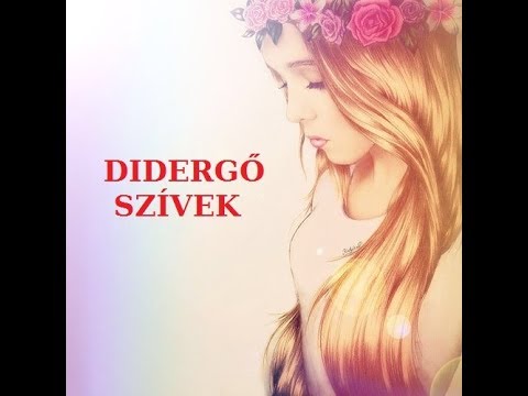 Didergő szívek/megtörtént esemény alapján írtam a szövegét/ youtube