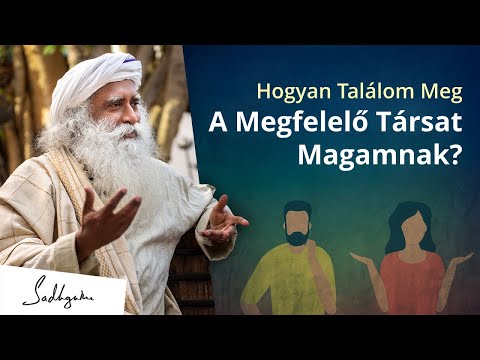Hogyan találd meg a megfelelő társat? youtube