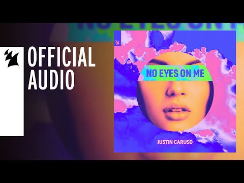 Justin Caruso - No Eyes On Me 