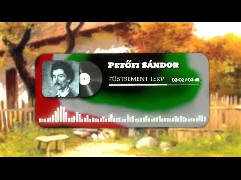 Petőfi Sándor : FÜSTBEMENT TERV youtube Petőfi Sándor : FÜSTBEMENT TERV youtube