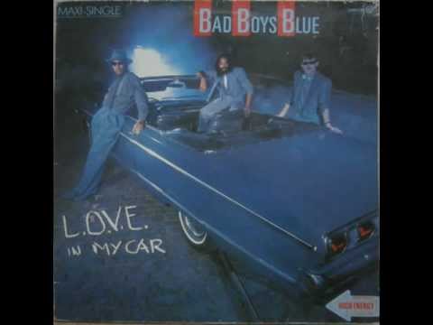 BAD BOYS BLUE-L.O.V.E. IN MY CAR