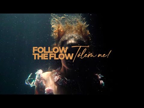 Follow the flow tőlem ne