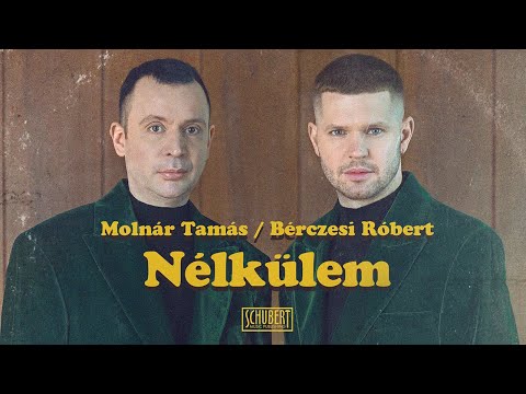 Molnár Tamás, Bérczesi Róbert - Nélkülem youtube