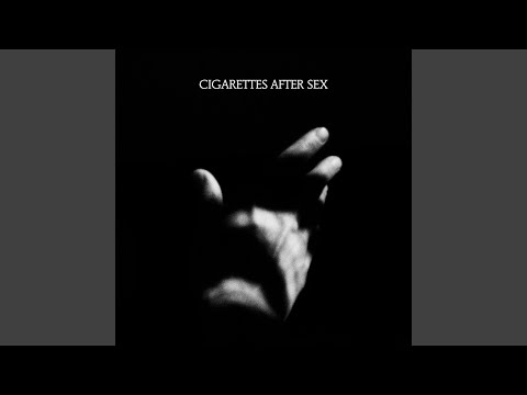 Cigarettes After Sex - Sweet youtube