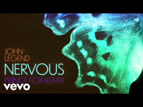 John Legend, Prince Fox  - Nervous (Prince Fox Remix)
