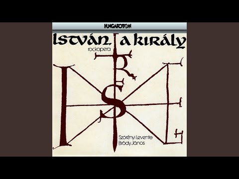 István, a Király...élőben láttam az eredeti felvételét. youtube